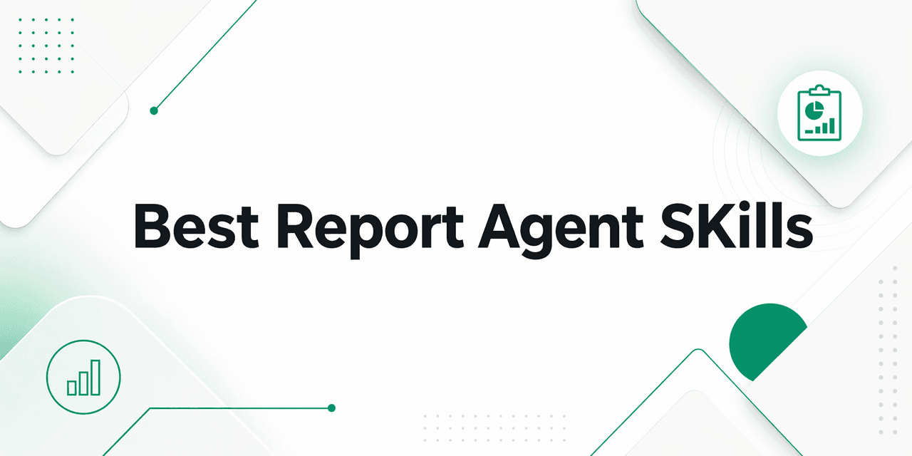 8 Best Report Agent Skills Ranked and Reviewed in 2026