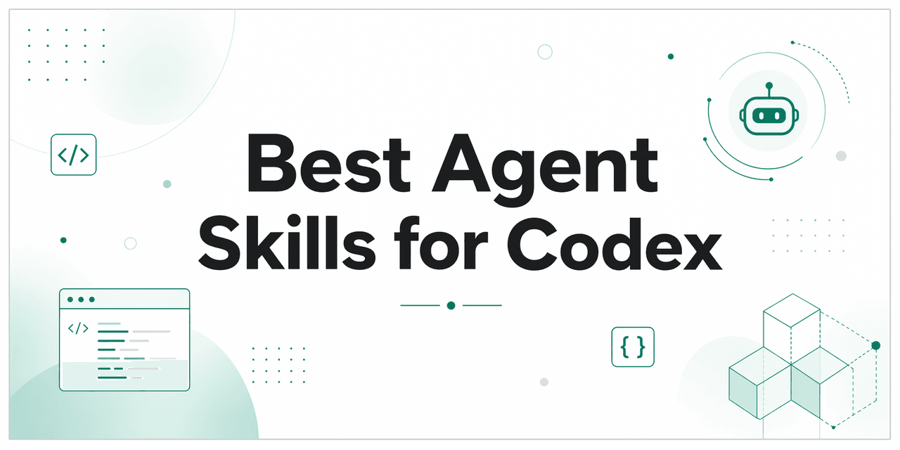 10 Best Agent Skills for Codex to Improve Your Workflow